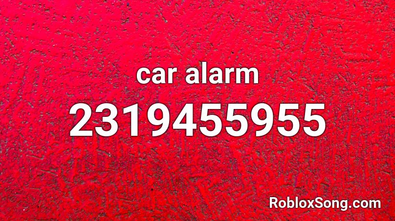 car alarm Roblox ID