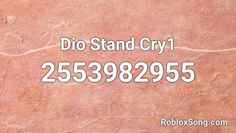 Dio Stand Cry1 Roblox ID