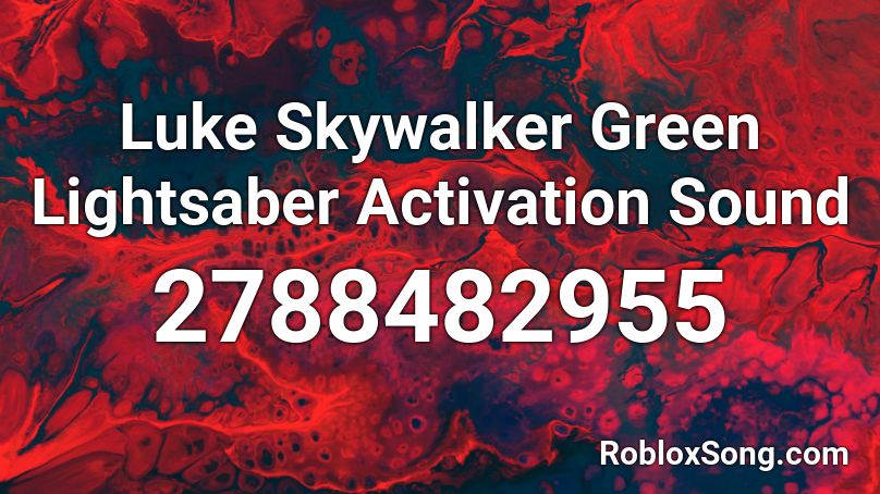 Luke Skywalker Green Lightsaber Activation Sound Roblox ID