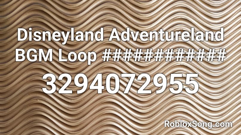 Disneyland Adventureland Bgm Loop Roblox Id Roblox Music Codes - adventure land roblox