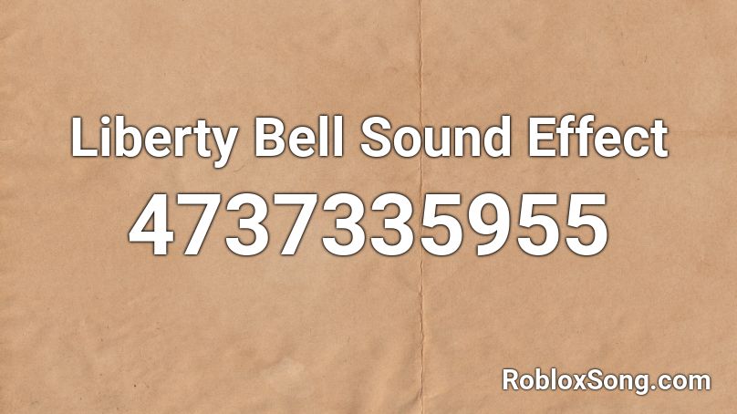 Liberty Bell Sound Effect Roblox ID