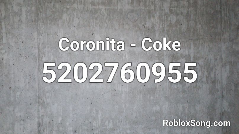 Coronita - Coke Roblox ID