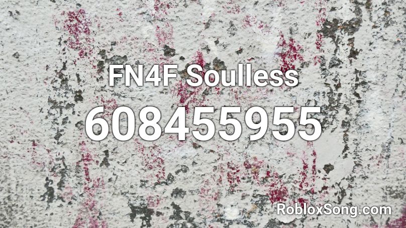 fnaf song soulless