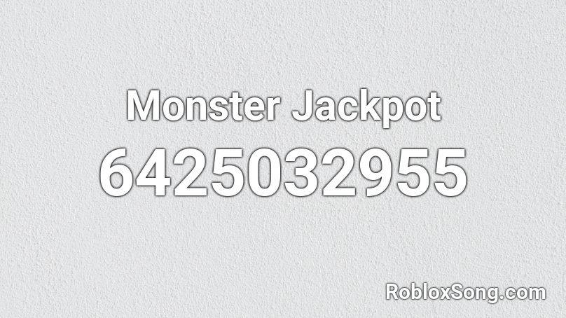 Monster Jackpot Roblox ID