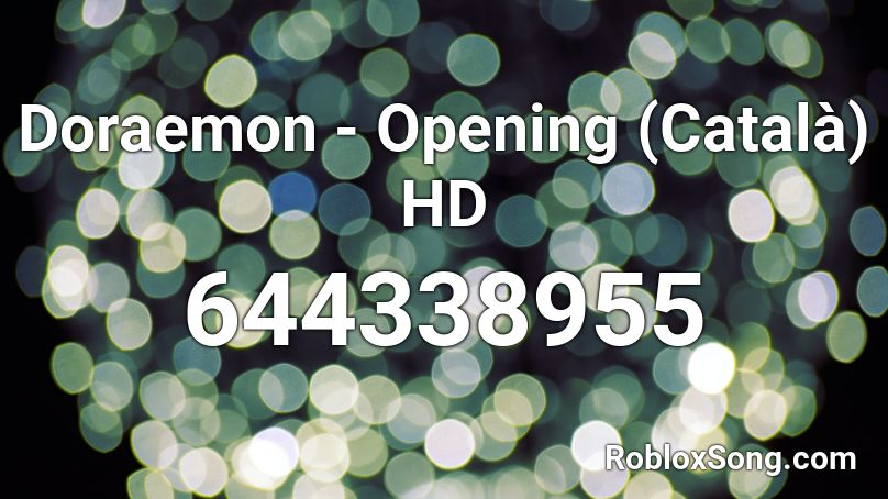 Doraemon - Opening (Català) HD Roblox ID