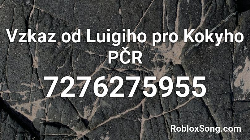 Vzkaz od Luigiho pro Kokyho PČR Roblox ID