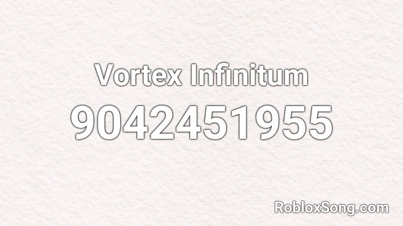 Vortex Infinitum Roblox ID