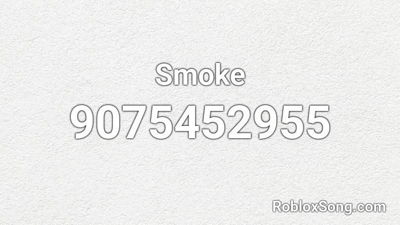 Smoke Roblox ID