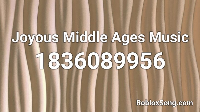 Joyous Middle Ages Music Roblox ID