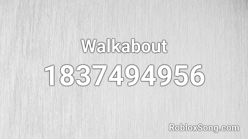 Walkabout Roblox ID