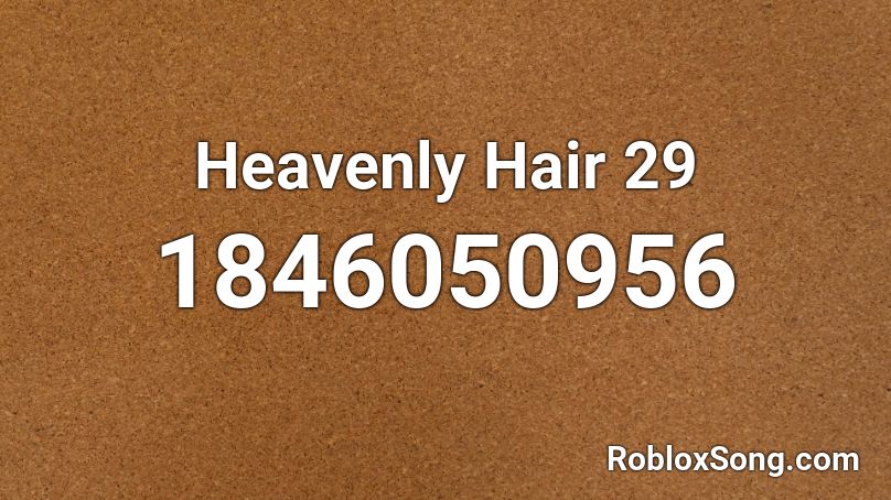 Heavenly Hair 29 Roblox ID