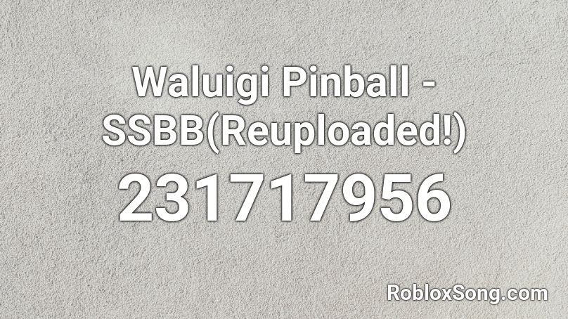 Waluigi Pinball - SSBB(Reuploaded!) Roblox ID