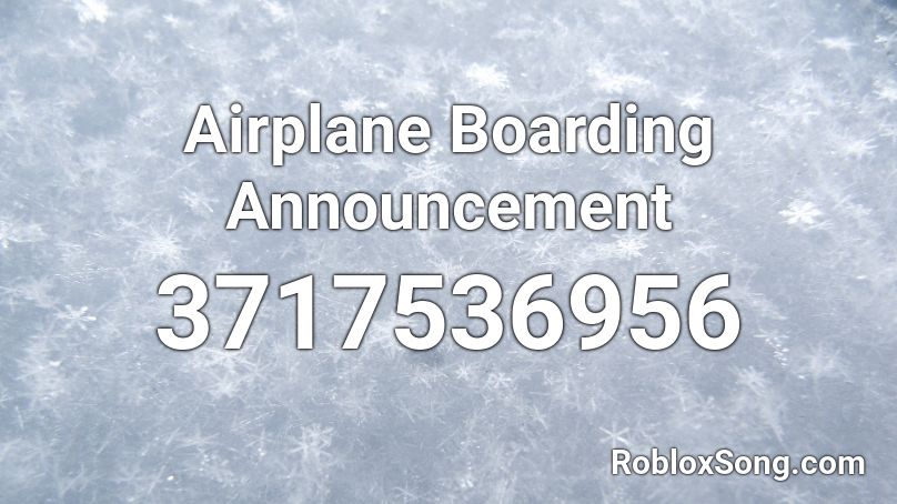 Airplane Boarding Announcement Roblox ID