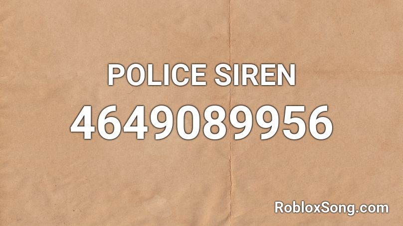 POLICE SIREN Roblox ID