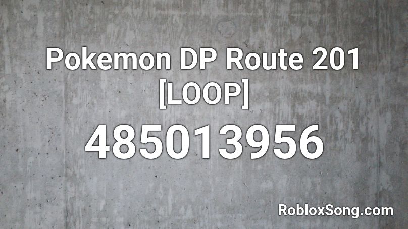 Pokemon DP Route 201 [LOOP] Roblox ID