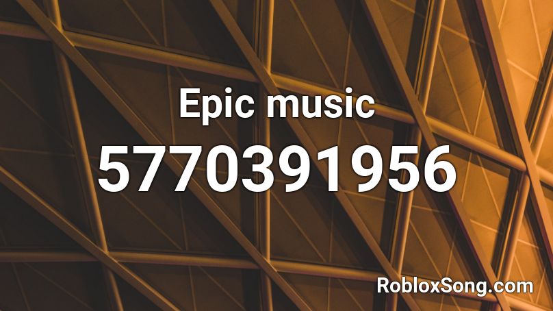 Epic music Roblox ID