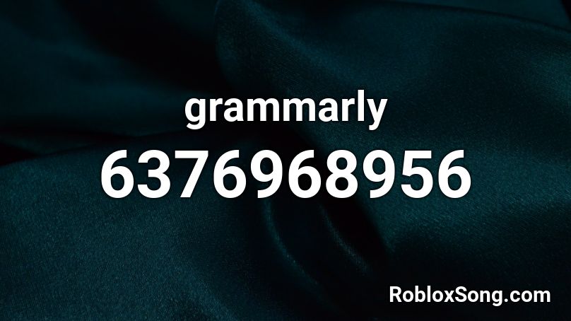 (joke audio) grammarly Roblox ID