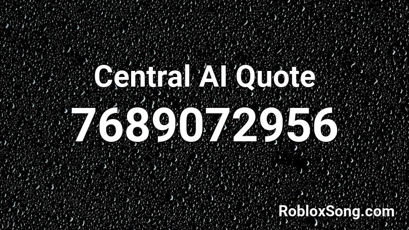 Central AI Quote Roblox ID