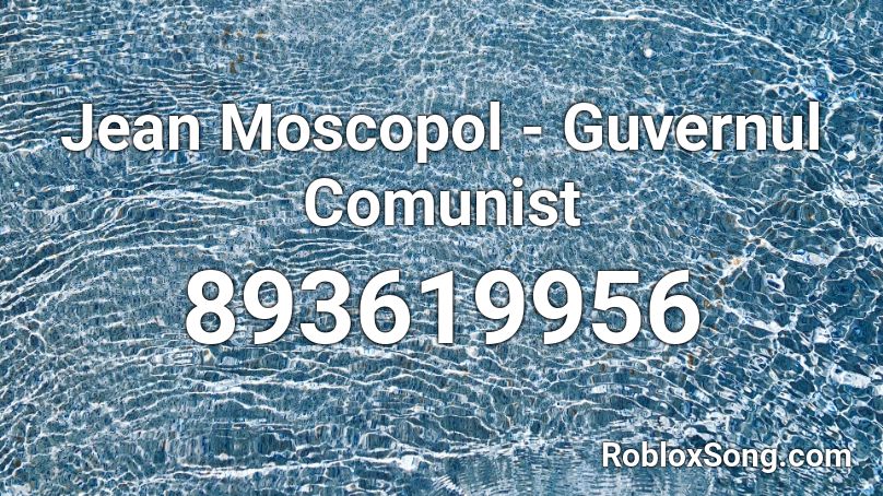 Jean Moscopol - Guvernul Comunist Roblox ID