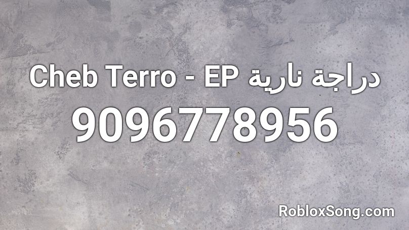 Cheb Terro - EP دراجة نارية Roblox ID
