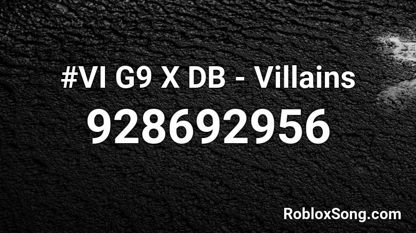 #VI G9 X DB - Villains Roblox ID