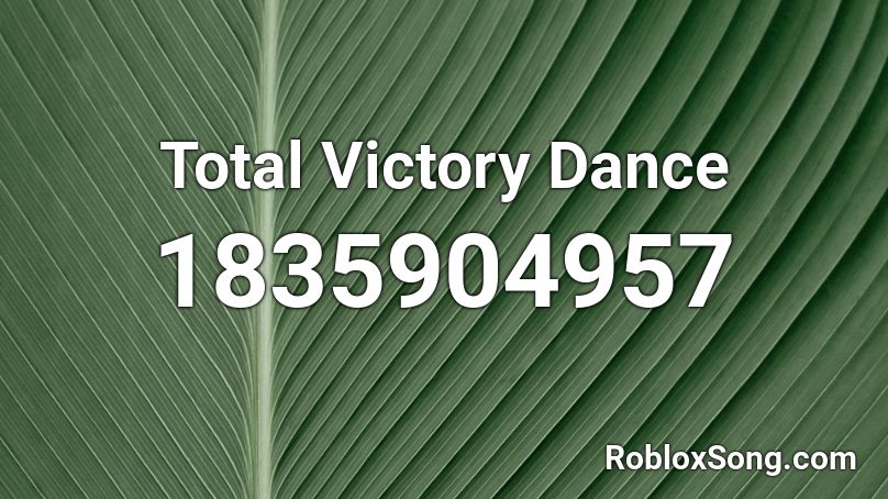 Total Victory Dance Roblox ID