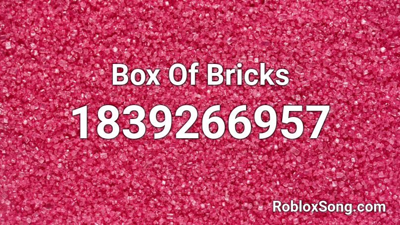 Box Of Bricks Roblox ID