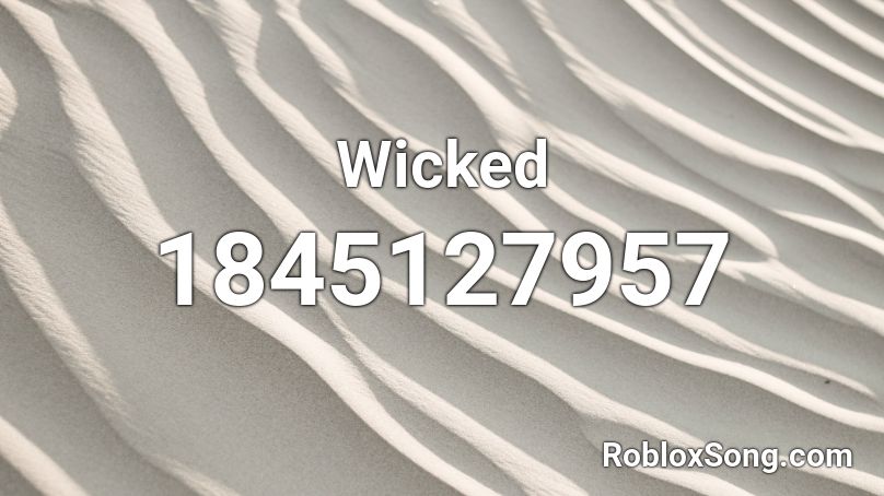 Wicked Roblox ID