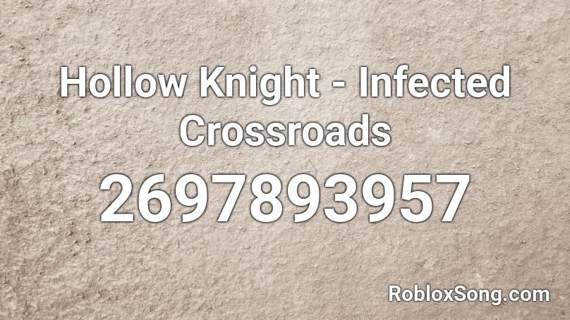 Hollow Knight - Infected Crossroads Roblox ID