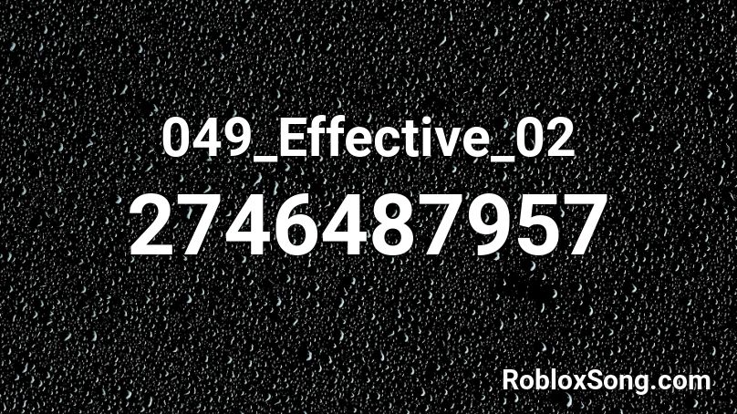 049_Effective_02 Roblox ID