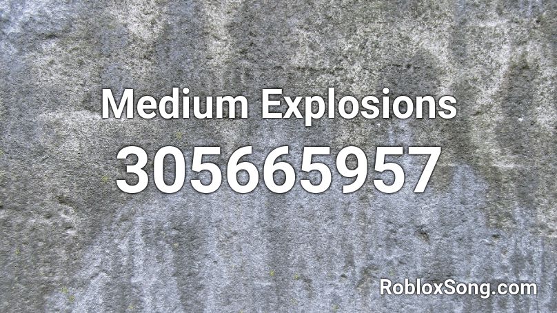 Medium Explosions Roblox ID