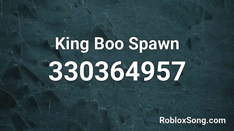 King Boo Spawn Roblox ID