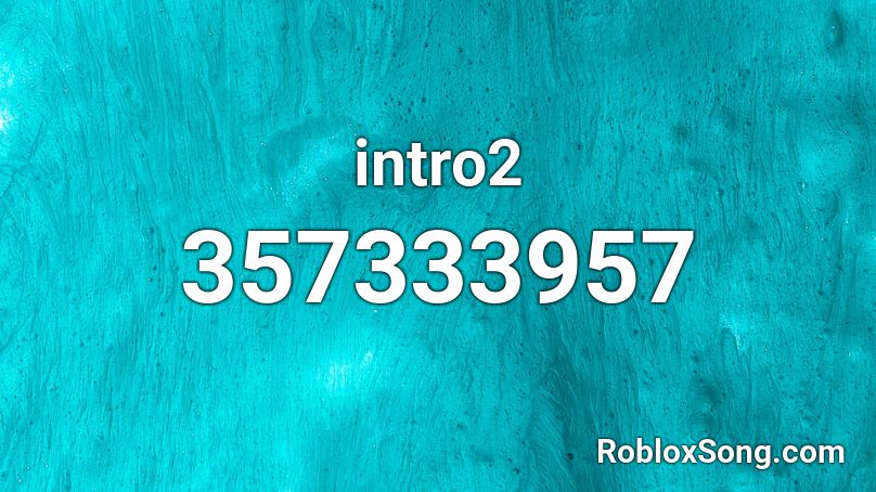 intro2 Roblox ID