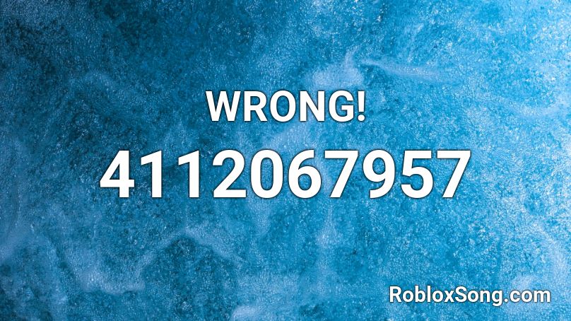 WRONG! Roblox ID