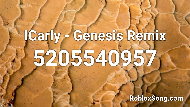 ICarly - Genesis Remix Roblox ID