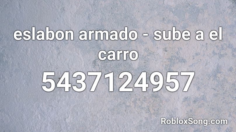 eslabon armado - sube a el carro Roblox ID