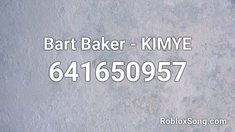 Bart Baker - KIMYE Roblox ID