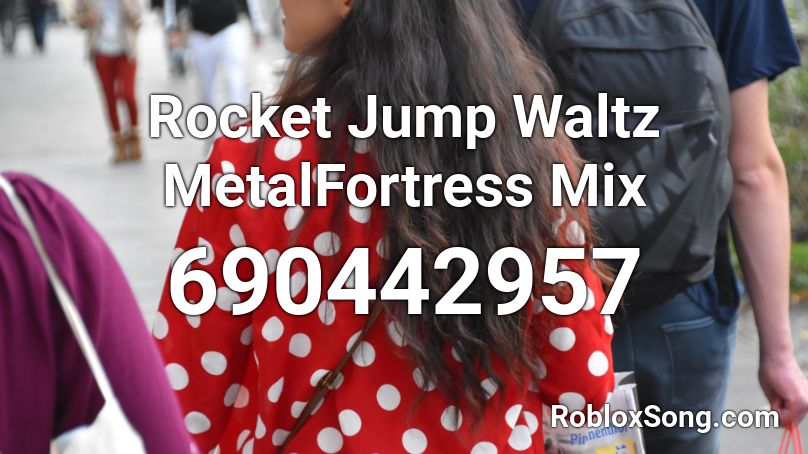 Rocket Jump Waltz MetalFortress Mix Roblox ID