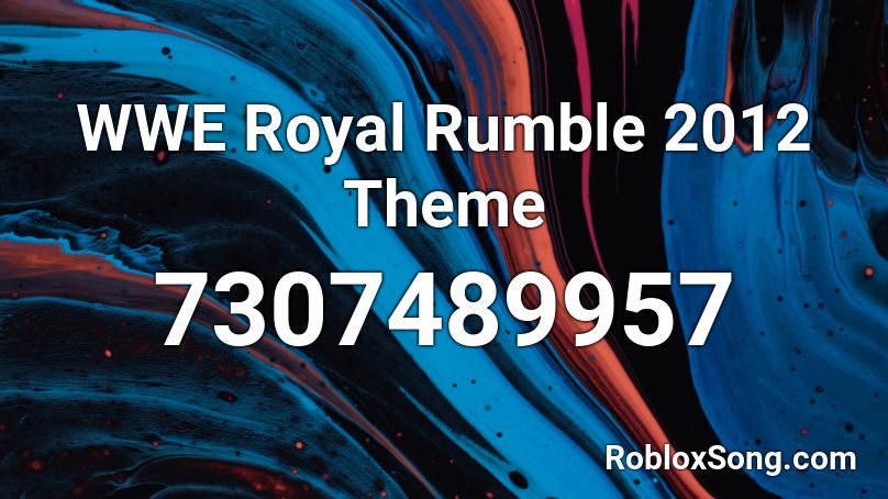 WWE Royal Rumble 2012 Theme Roblox ID