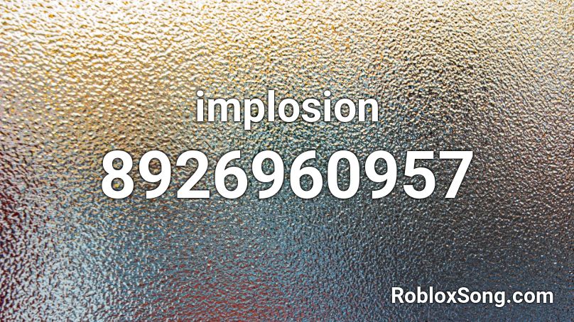 implosion Roblox ID