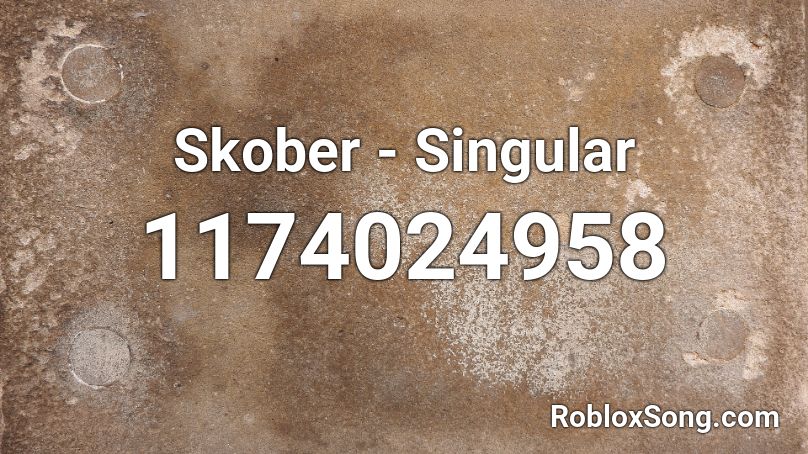 Skober - Singular Roblox ID