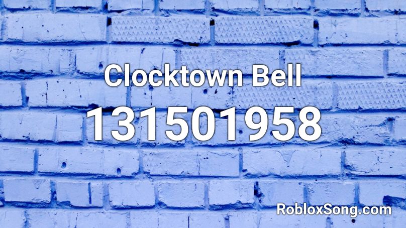Clocktown Bell Roblox ID