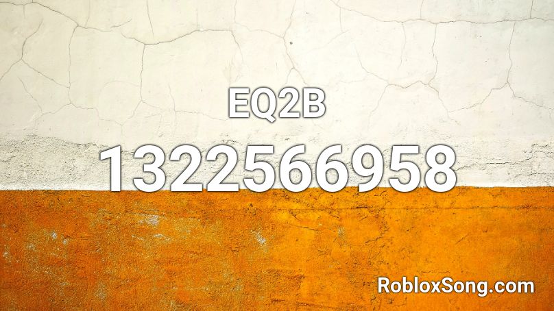 EQ2B Roblox ID