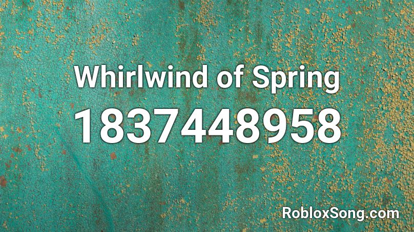 Whirlwind of Spring Roblox ID