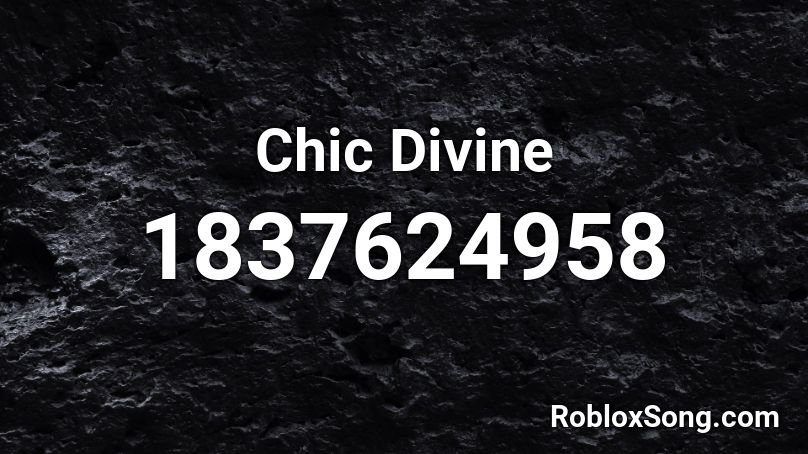 Chic Divine Roblox ID