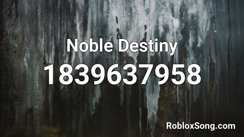 Noble Destiny Roblox ID