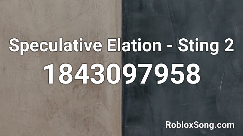 Speculative Elation - Sting 2 Roblox ID