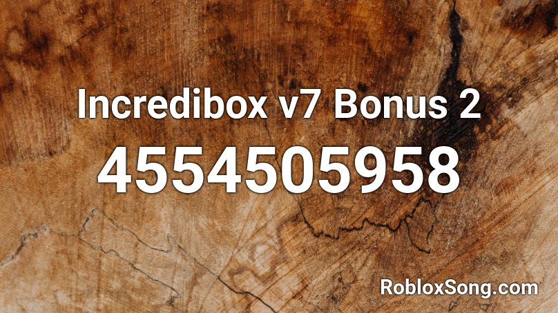 Incredibox v7 Bonus 2 Roblox ID
