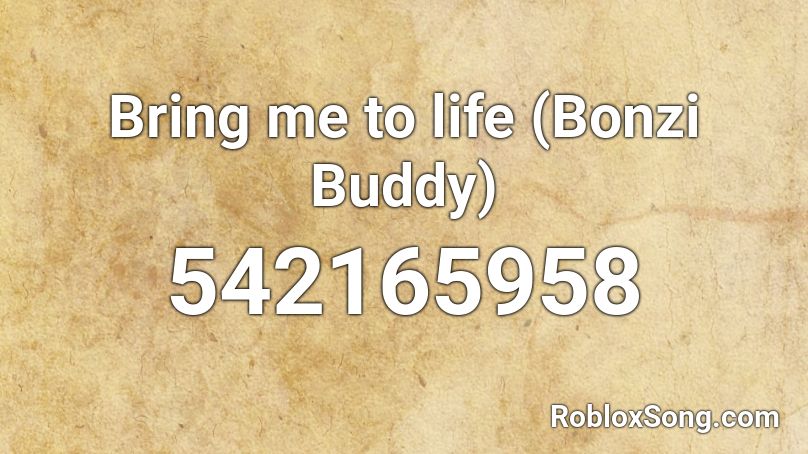Bring me to life (Bonzi Buddy) Roblox ID