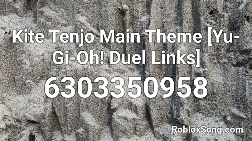 Kite Tenjo Main Theme [Yu-Gi-Oh! Duel Links] Roblox ID
